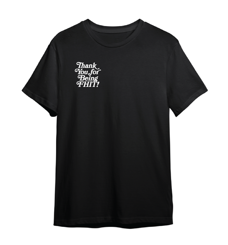Thank You For Being FHIT Unisex Tee